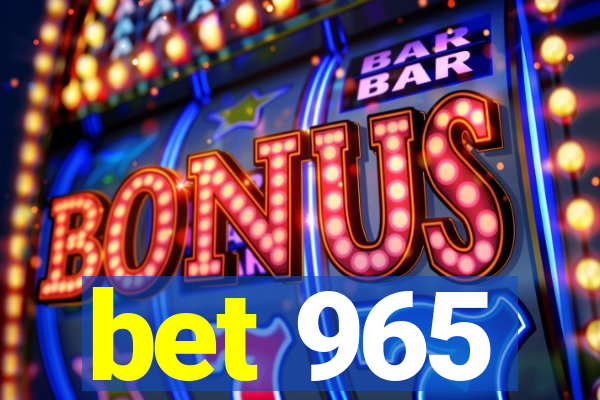 bet 965